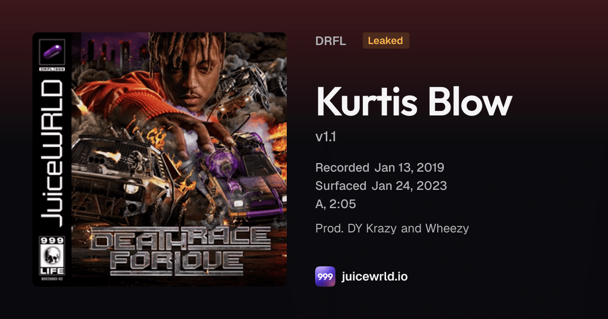 Kurtis Blow (v1.1): Juice WRLD leak (DRFL) | juicewrld.io