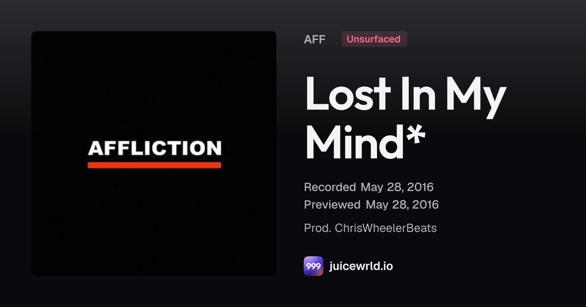 Lost In My Mind*: Juice WRLD (unsurfaced) | juicewrld.io